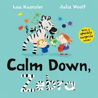 Beruhige dich, Zebra (Künzler Lou (Autor)) - Calm Down, Zebra (Kuenzler Lou (Author))