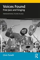 Gefundene Stimmen: Free Jazz und Gesang - Voices Found: Free Jazz and Singing