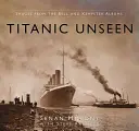 Titanic ungesehen: Bilder aus den Alben von Bell und Kempster - Titanic Unseen: Images from the Bell and Kempster Albums