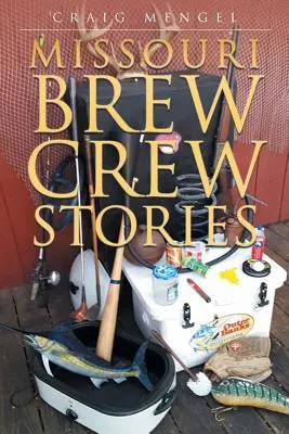 Missouri Brew Crew Geschichten - Missouri Brew Crew Stories