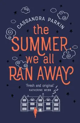 Der Sommer, in dem wir alle weggelaufen sind: Eine faszinierende Geschichte über die Begegnung verlorener Seelen... - The Summer We All Ran Away: A Fascinating Tale of the Meeting of Lost Souls...