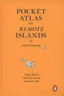 Pocket Atlas of Remote Islands - Fünfzig Inseln, die ich nicht besucht habe und nie besuchen werde - Pocket Atlas of Remote Islands - Fifty Islands I Have Not Visited and Never Will