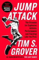 Jump Attack - Die Formel für explosive sportliche Leistungen und Training wie die Profis - Jump Attack - The Formula for Explosive Athletic Performance and Training Like the Pros