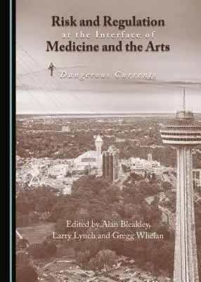 Risiko und Regulierung an der Schnittstelle von Medizin und Kunst: Gefährliche Ströme - Risk and Regulation at the Interface of Medicine and the Arts: Dangerous Currents