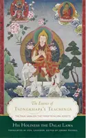 Die Essenz von Tsongkhapas Lehren: Der Dalai Lama über die drei Hauptaspekte des Pfades - The Essence of Tsongkhapa's Teachings: The Dalai Lama on the Three Principal Aspects of the Path