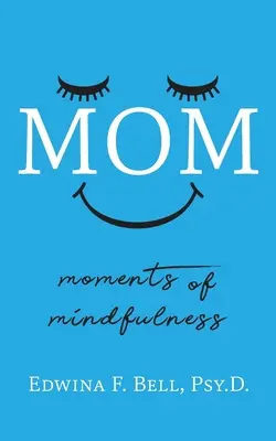 Mama: Momente der Achtsamkeit - Mom: Moments of Mindfulness