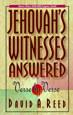 Die Zeugen Jehovas - Vers für Vers beantwortet - Jehovah's Witnesses Answered Verse by Verse