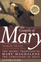 Die Evangelien der Maria: Die geheime Überlieferung von Maria Magdalena, der Gefährtin von Jesus - The Gospels of Mary: The Secret Tradition of Mary Magdalene, the Companion of Jesus