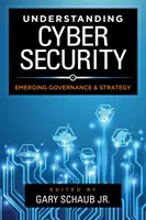 Cybersecurity verstehen: Neue Governance und Strategie - Understanding Cybersecurity: Emerging Governance and Strategy