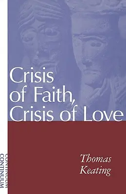 Krise des Glaubens, Krise der Liebe - Crisis of Faith, Crisis of Love