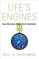 Die Motoren des Lebens: Wie Mikroben die Erde bewohnbar machten - Life's Engines: How Microbes Made Earth Habitable