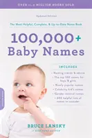 100.000+ Baby-Namen: Das hilfreichste, vollständigste und aktuellste Namensbuch - 100,000+ Baby Names: The Most Helpful, Complete, & Up-To-Date Name Book