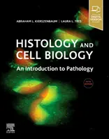 Histologie und Zellbiologie: Eine Einführung in die Pathologie - Histology and Cell Biology: An Introduction to Pathology