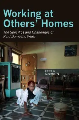 Arbeiten im Haushalt anderer: Die Besonderheiten und Herausforderungen der bezahlten Hausarbeit - Working at Others' Homes: The Specifics and Challenges of Paid Domestic Work