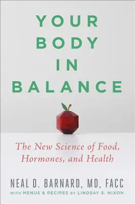 Ihr Körper im Gleichgewicht: Die neue Wissenschaft von Ernährung, Hormonen und Gesundheit - Your Body in Balance: The New Science of Food, Hormones, and Health