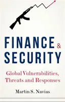 Finanzen und Sicherheit: Globale Anfälligkeiten, Bedrohungen und Antworten - Finance and Security: Global Vulnerabilities, Threats and Responses