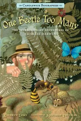 Ein Käfer zu viel: Die außergewöhnlichen Abenteuer von Charles Darwin - One Beetle Too Many: The Extraordinary Adventures of Charles Darwin