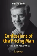 Bekenntnisse eines Preiskalkulierers: Wie der Preis alles beeinflusst - Confessions of the Pricing Man: How Price Affects Everything