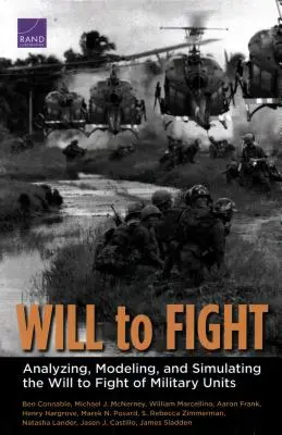 Kampfeswille: Analyse, Modellierung und Simulation des Kampfeswillens militärischer Einheiten - Will to Fight: Analyzing, Modeling, and Simulating the Will to Fight of Military Units