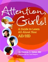 Achtung, Mädchen! Ein Leitfaden, um alles über AD/HD zu erfahren - Attention, Girls!: A Guide to Learn All about Your AD/HD
