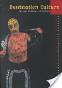 Reiseziel Kultur: Tourismus, Museen und Kulturerbe - Destination Culture: Tourism, Museums, and Heritage