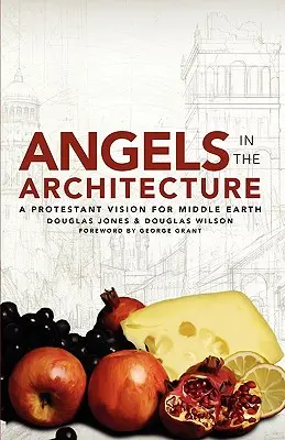 Engel in der Architektur: Eine protestantische Vision für Mittelerde - Angels in the Architecture: A Protestant Vision for Middle Earth