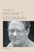 Verständnis für William T. Vollmann - Understanding William T. Vollmann