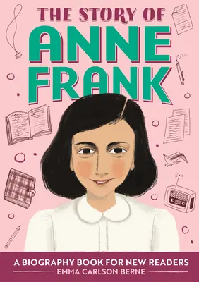 Die Geschichte der Anne Frank: Ein Biografiebuch für neue Leser - The Story of Anne Frank: A Biography Book for New Readers