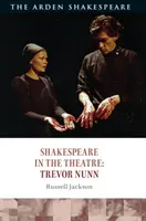 Shakespeare im Theater: Trevor Nunn - Shakespeare in the Theatre: Trevor Nunn