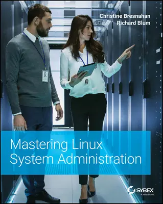 Beherrschung der Linux-Systemverwaltung - Mastering Linux System Administration