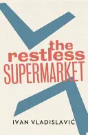 Rastloser Supermarkt - Restless Supermarket