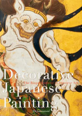 Dekorative japanische Malerei: : Die Rinpa-Ästhetik in der japanischen Kunst - Decorative Japanese Painting: : The Rinpa Aesthetic in Japanese Art