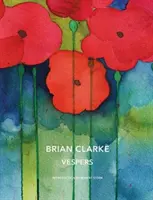 Brian Clarke: Vesper - Brian Clarke: Vespers