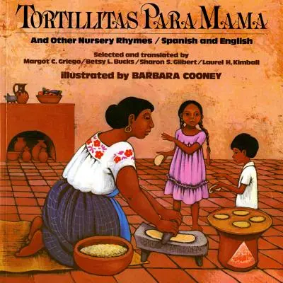 Tortillitas Para Mama: Und andere Kinderreime, Spanisch und Englisch - Tortillitas Para Mama: And Other Nursery Rhymes, Spanish and English