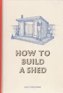 Wie man einen Schuppen baut - How to Build a Shed