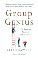 Gruppengenie: Die kreative Kraft der Zusammenarbeit - Group Genius: The Creative Power of Collaboration