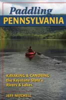 Paddeln in Pennsylvania: Kajakfahrenpb - Paddling Pennsylvania: Kayakinpb