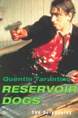Reservoir Dogs: Das Drehbuch - Reservoir Dogs: The Screenplay