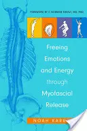 Emotionen und Energie freisetzen durch Myofascial Release - Freeing Emotions and Energy Through Myofascial Release