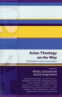 Isg 50: Asiatische Theologie auf dem Weg: Christentum, Kultur und Kontext (Isg 50) - Isg 50: Asian Theology on the Way: Christianity, Culture And Context (Isg 50)