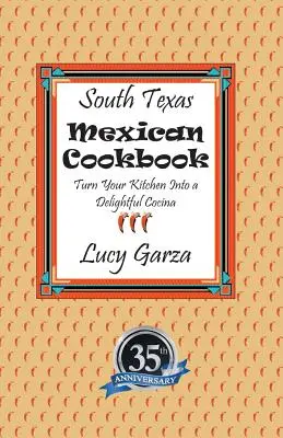 Mexikanisches Kochbuch aus Südtexas - South Texas Mexican Cookbook