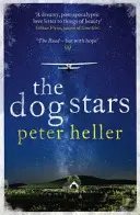 Hundestars: Die hoffnungsvolle Geschichte einer durch eine globale Katastrophe veränderten Welt - Dog Stars: The hope-filled story of a world changed by global catastrophe