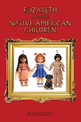 Elisabeth und die Kinder der amerikanischen Ureinwohner - Elizabeth and the Native American Children