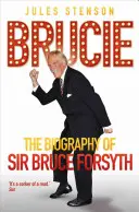 Brucie: Die Biografie von Sir Bruce Forsyth - Brucie: The Biography of Sir Bruce Forsyth