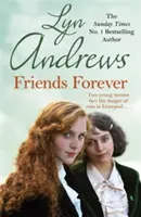 Friends Forever - Zwei junge irische Frauen müssen sich ihren Weg aus der Armut in Liverpool erkämpfen - Friends Forever - Two young Irish women must battle their way out of poverty in Liverpool