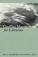 Konfliktmanagement für Bibliotheken: Strategien für ein positives, produktives Arbeitsumfeld - Conflict Management for Libraries: Strategies for a Positive, Productive Workplace