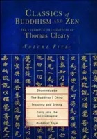 Dhammapada, das buddhistische I Ging, Innehalten und Sehen, Eintritt in das Unfassbare, Buddhistischer Yoga - Dhammapada, the Buddhist I Ching, Stopping and Seeing, Entry Into the Inconceivable, Buddhist Yoga