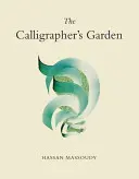 Der Garten des Kalligraphen - The Calligrapher's Garden