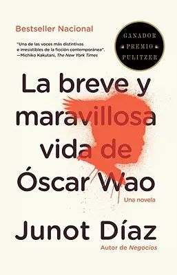 La Breve Y Maravillosa Vida de scar Wao = Das kurze wundersame Leben des Oscar Wao - La Breve Y Maravillosa Vida de scar Wao = The Brief Wondrous Life of Oscar Wao