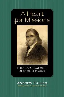 Ein Herz für Missionen: Memoiren von Samuel Pearce - A Heart for Missions: Memoir of Samuel Pearce